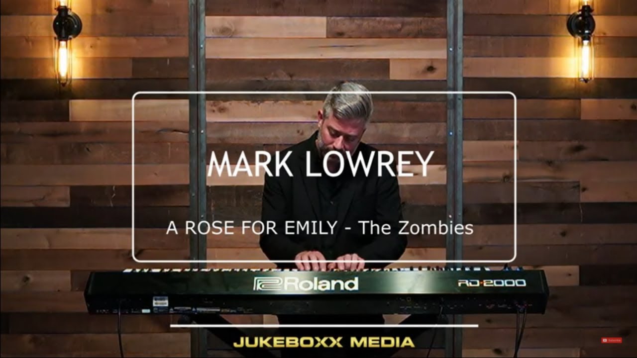 A Rose for Emily - The Zombies (Cover) by Mark Lowrey