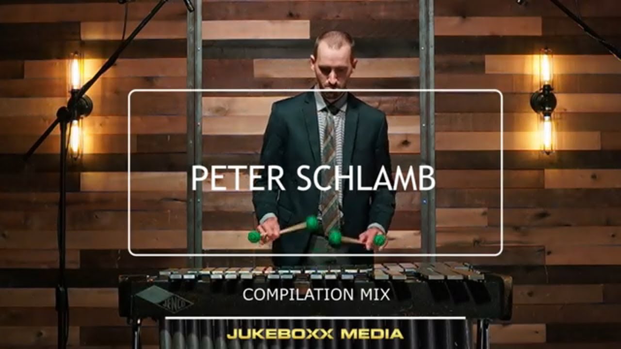Peter Schlamb - Vibes and Piano - Mix Tape