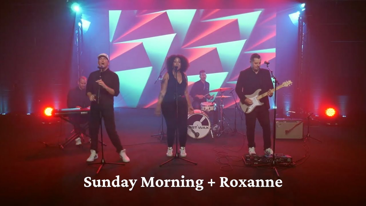 Sunday Morning + Roxanne  - Lost Wax Band