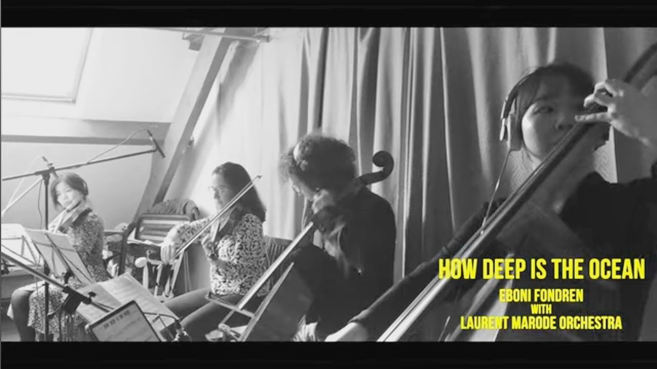 How deep is the ocean Eboni Fondren & Laurent Marode Orchestra