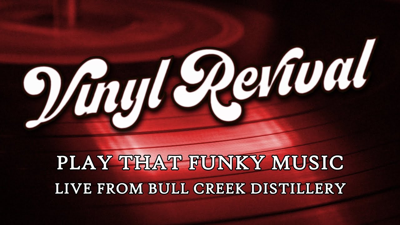 Vinyl Revival's New Year's Eve Cover of "Play That Funky Music" - LIVE